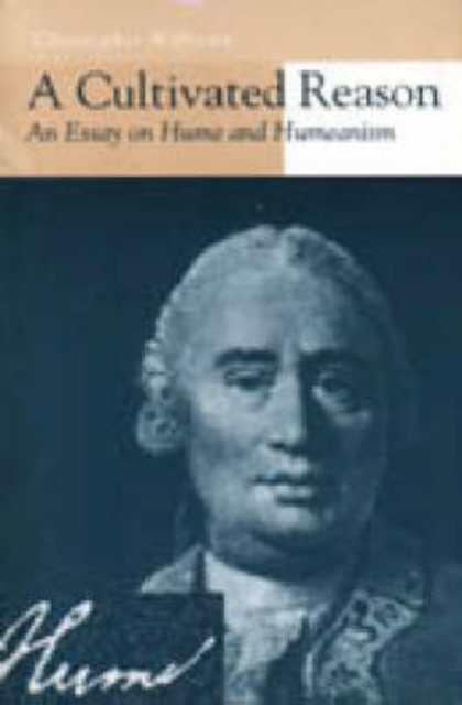 A Cultivated Reason : An Essay on Hume and Humeanism, Hardback Book