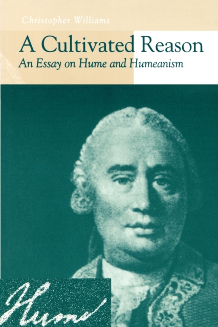 A Cultivated Reason : An Essay on Hume and Humeanism, Paperback / softback Book