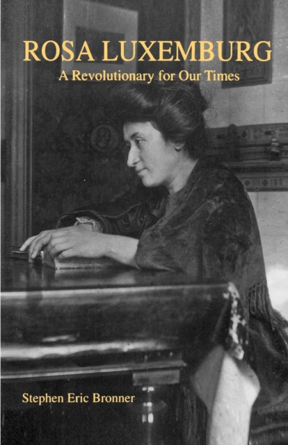 Rosa Luxemburg : A Revolutionary for Our Times, Paperback / softback Book