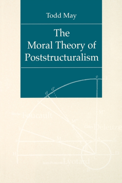 The Moral Theory of Poststructuralism, Paperback / softback Book