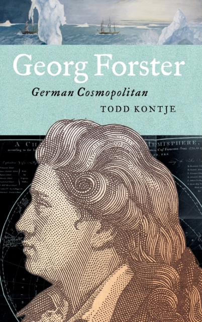 Georg Forster : German Cosmopolitan, Hardback Book