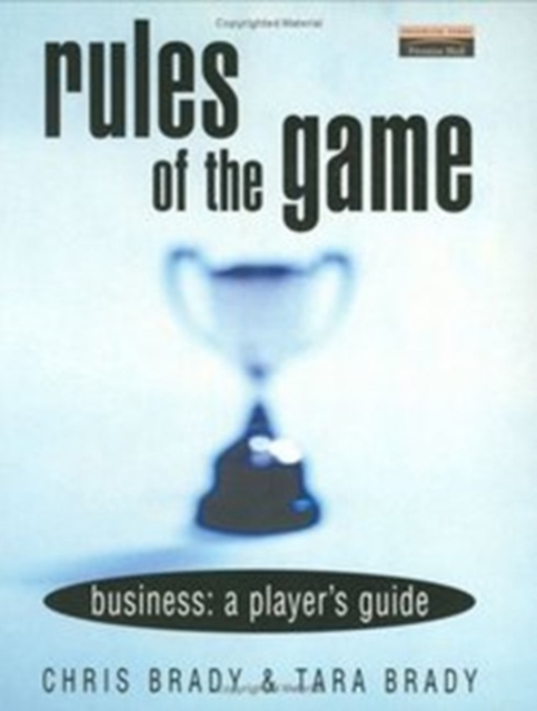 Rules of the Game : Business: A Player's Guide, Paperback / softback Book