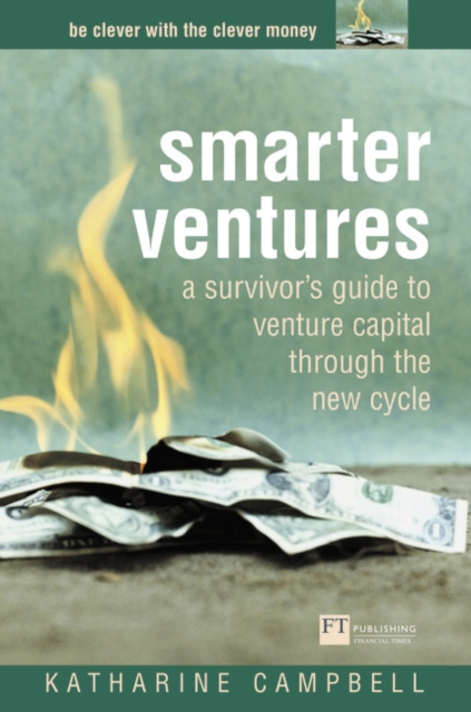 Smarter Ventures : A survivor's guide to venture capital through the cycle, Paperback / softback Book