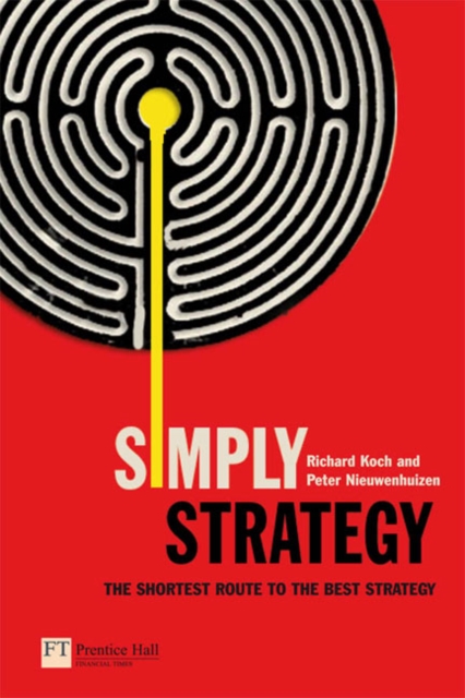 Simply Strategy : The shortest route to the best strategy, Paperback / softback Book
