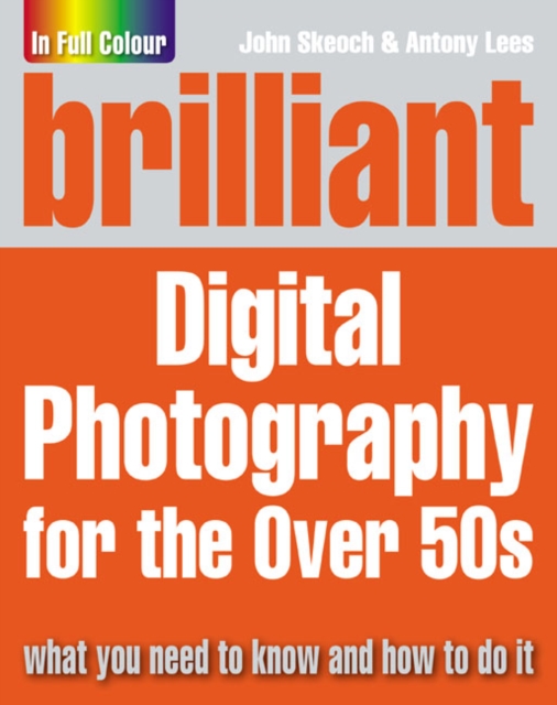 Brilliant Digital Photography for the Over 50's, Paperback / softback Book