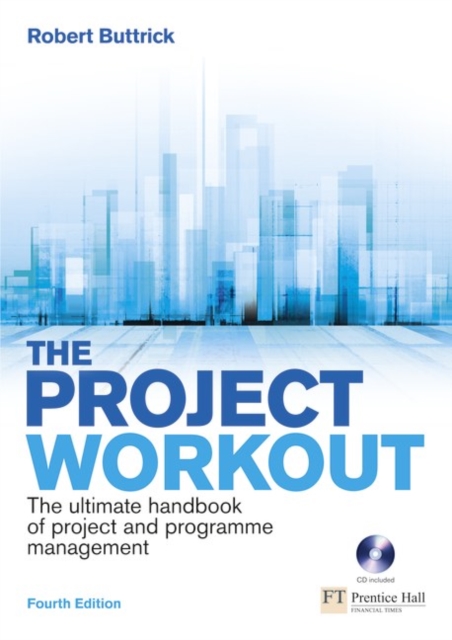 The Project Workout : The Ultimate Handbook of Project and Programme Management, Mixed media product Book