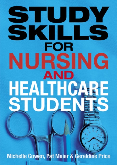 Study Skills for Nursing and Healthcare Students, Paperback / softback Book