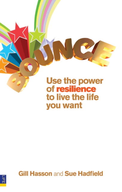 Bounce : Use the power of resilience to live the life you want, Paperback / softback Book