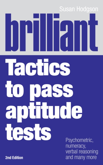 Brilliant Tactics to Pass Aptitude Tests e book : Psychometric, Numeracy, Verbal Reasoning And Many More, EPUB eBook