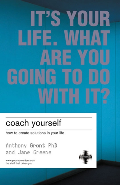 Coach Yourself : How to create solutions in your life, EPUB eBook