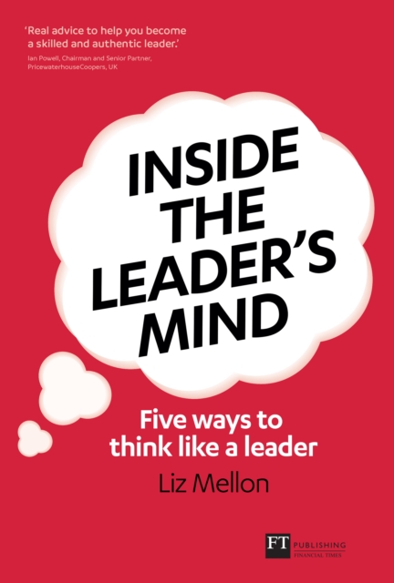 Inside the Leader's Mind : Five Ways to Think Like a Leader, PDF eBook