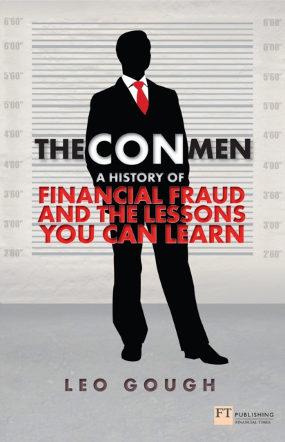 Con Men, The : A history of financial fraud and the lessons you can learn, EPUB eBook