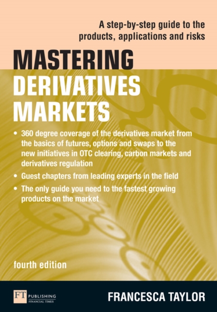 Mastering Derivatives Markets : A Step-by-Step Guide to the Products, Applications and Risks, EPUB eBook