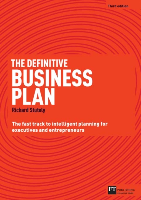 Definitive Business Plan, The : The Fast Track To Intelligent Planning For Executives And Entrepreneurs, PDF eBook