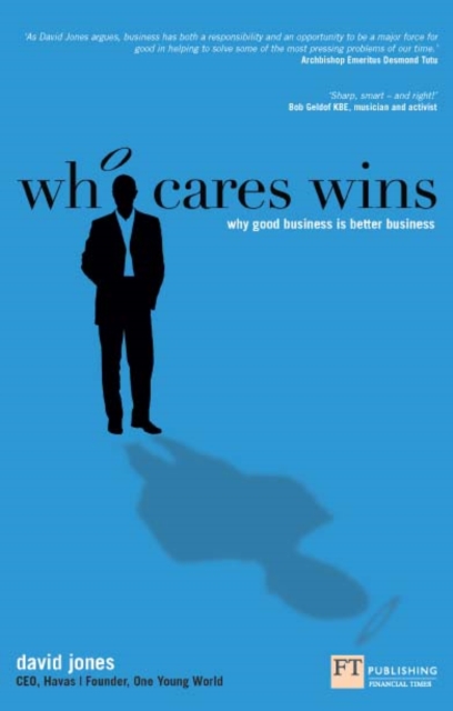 Who Cares Wins : How to enhance your bottom line through socially responsible business, PDF eBook