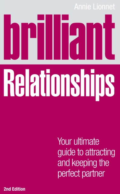 Brilliant Relationships : Your ultimate guide to attracting and keeping the perfect partner, EPUB eBook