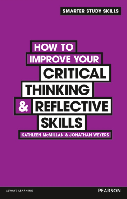 How to Improve your Critical Thinking & Reflective Skills, Paperback / softback Book