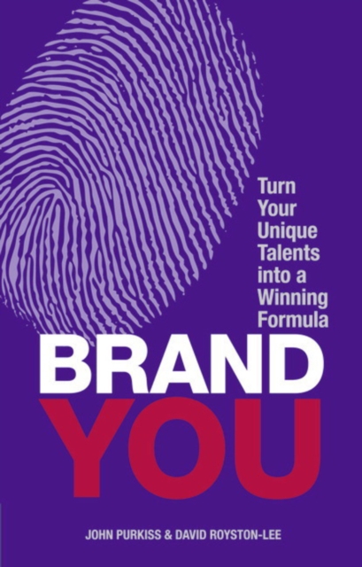 Brand You : Turn Your Unique Talents into a Winning Formula, Paperback / softback Book