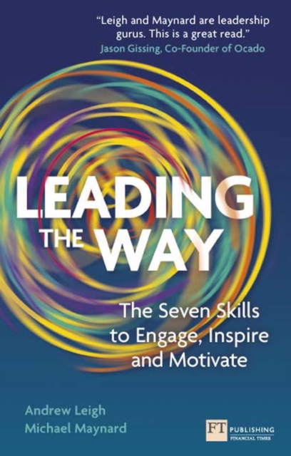 Leading the Way : The Seven Skills To Engage, Inspire And Motivate, EPUB eBook