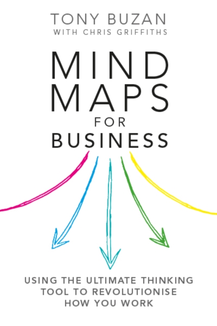 Mind Maps for Business : Using the ultimate thinking tool to revolutionise how you work, PDF eBook
