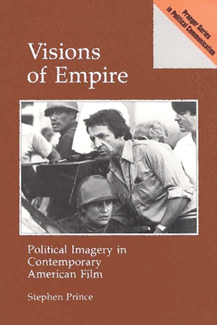 Visions of Empire : Political Imagery in Contemporary American Film, Paperback / softback Book