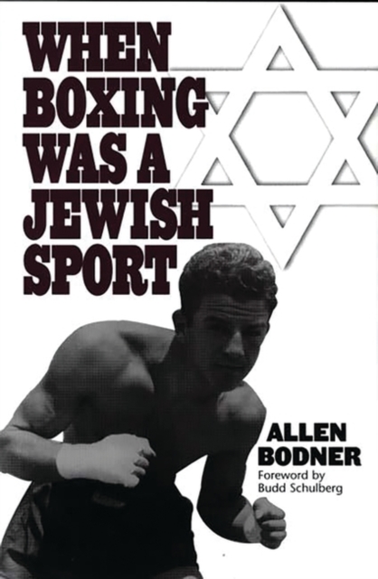 When Boxing Was a Jewish Sport, Hardback Book