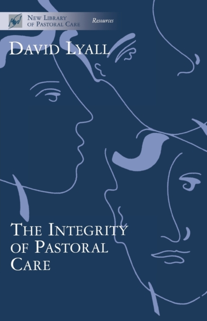 The Integrity of Pastoral Care, Paperback / softback Book