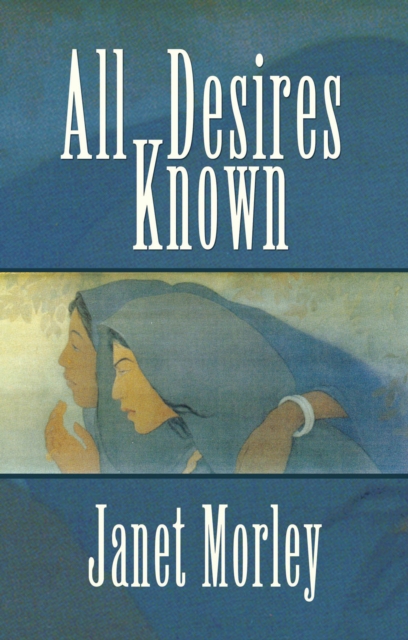 All Desires Known N/E, Paperback / softback Book