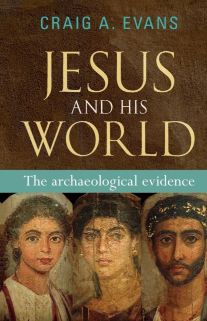 Jesus and His World : The Archaeological Evidence, Paperback / softback Book
