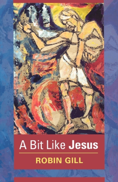 A Bit Like Jesus, Paperback / softback Book