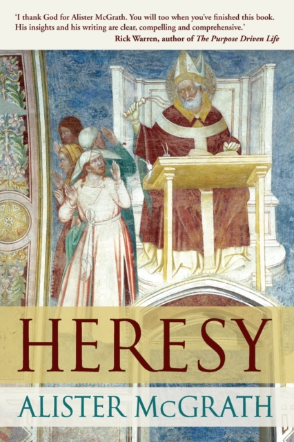 Heresy : A History Of Defending The Truth, Paperback / softback Book