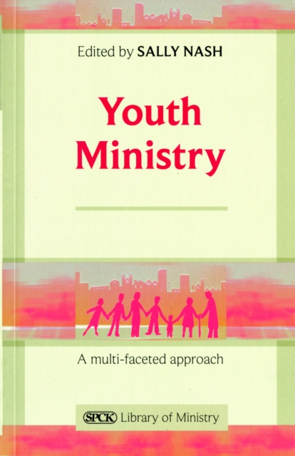 Youth Ministry : A Multifaceted Approach, Paperback / softback Book