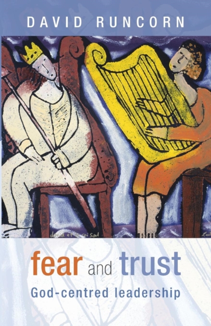Fear and Trust : God-Centred Leadership, Paperback / softback Book
