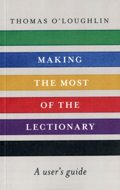 Making the Most of the Lectionary : A User'S Guide, Paperback / softback Book