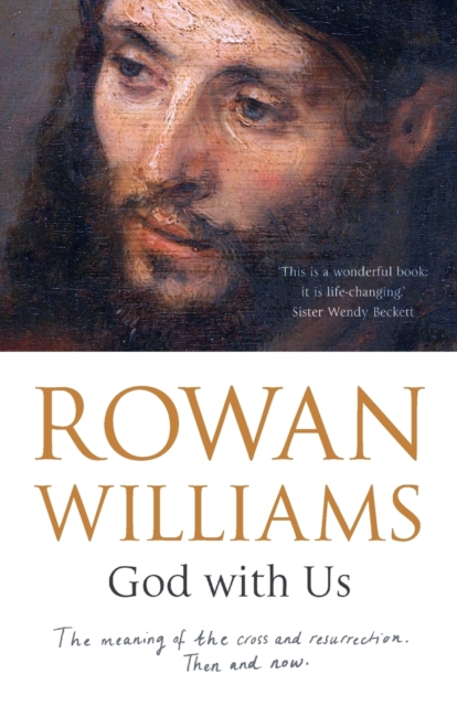God With Us : The Meaning of The Cross and Resurrection - Then and Now, Paperback / softback Book