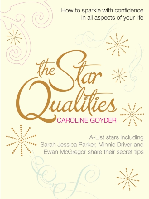 The Star Qualities : How to Sparkle With Confidence in All Aspects of Your Life, EPUB eBook