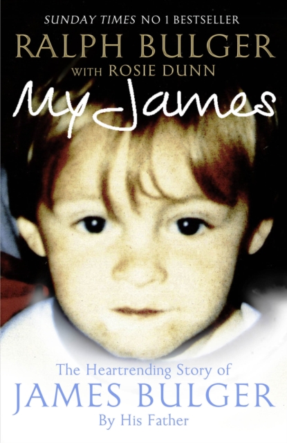 My James : The Heartrending Story of James Bulger by His Father, EPUB eBook