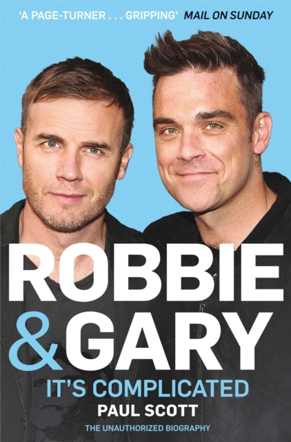 Robbie and Gary : It's Complicated - The Unauthorised Biography, Paperback / softback Book
