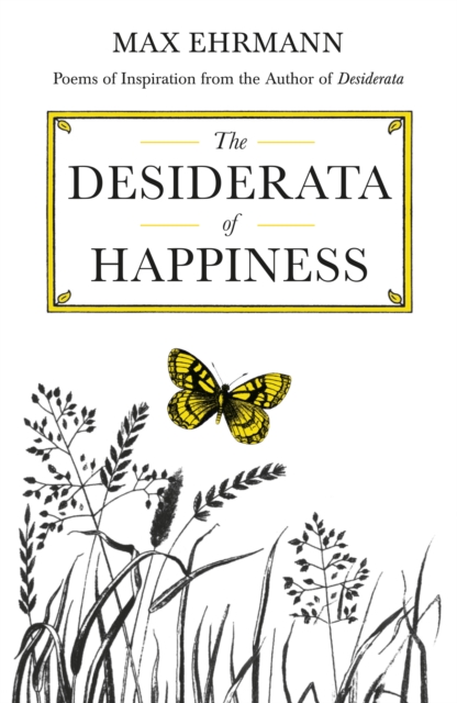 The Desiderata of Happiness, Hardback Book