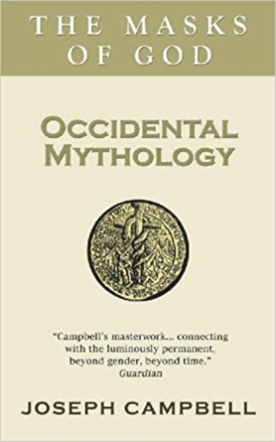 Occidental Mythology : The Masks of God, Paperback / softback Book