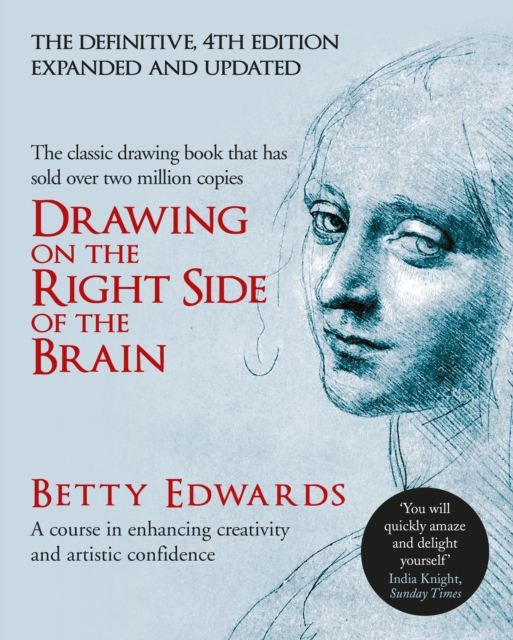 Drawing on the Right Side of the Brain : A Course in Enhancing Creativity and Artistic Confidence: definitive 4th edition, Hardback Book