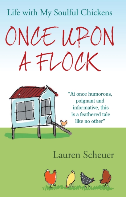 Once Upon a Flock : Life With My Soulful Chickens, EPUB eBook