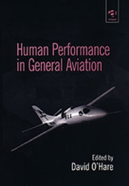 Human Performance in General Aviation, Hardback Book