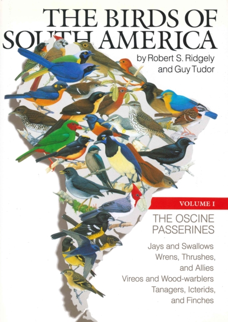 The Birds of South America : Volume 1: The Oscine Passerines, Hardback Book