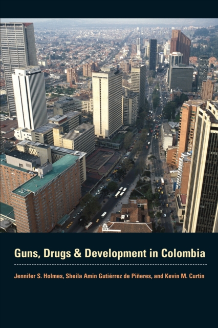Guns, Drugs, and Development in Colombia, Paperback / softback Book