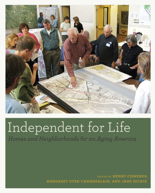 Independent for Life : Homes and Neighborhoods for an Aging America, Paperback / softback Book