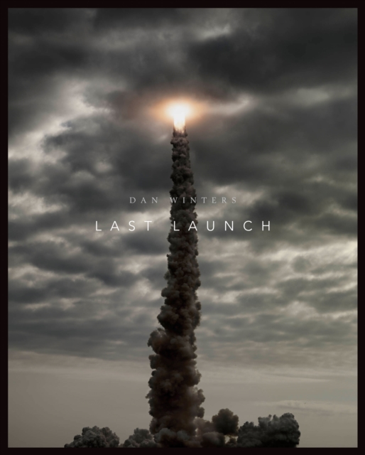 Last Launch : Discovery, Endeavour, Atlantis, Hardback Book