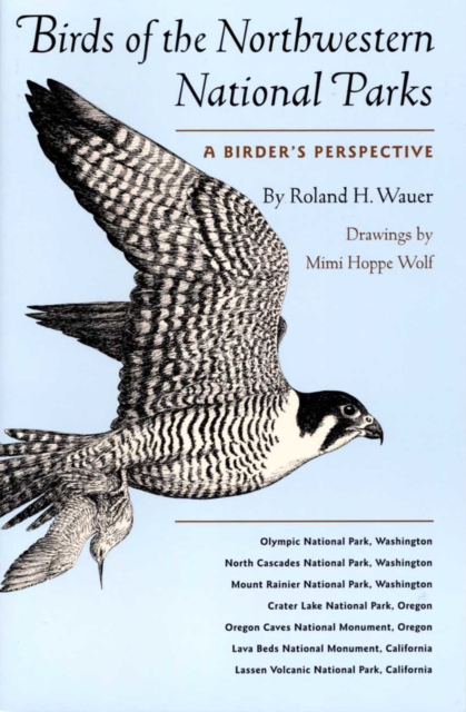 Birds of the Northwestern National Parks : A Birder's Perspective, Paperback / softback Book