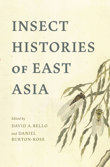 Insect Histories of East Asia, Hardback Book