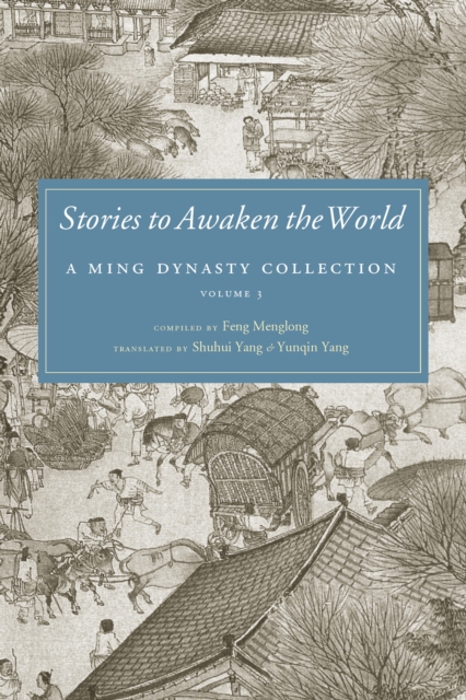 Stories to Awaken the World : A Ming Dynasty Collection, Volume 3, PDF eBook